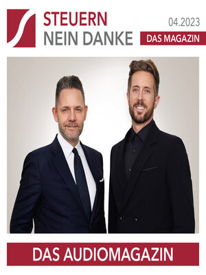 cover image of Steuern Nein Danke--Das Audiomagazin--04.2023